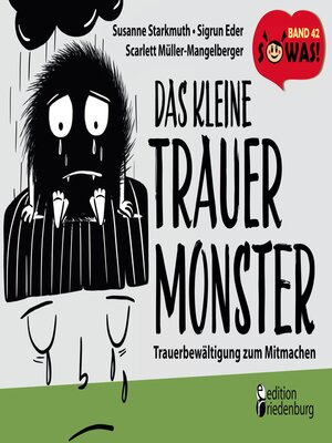 cover image of Das kleine Trauermonster--Trauerbewältigung zum Mitmachen